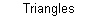 Triangles